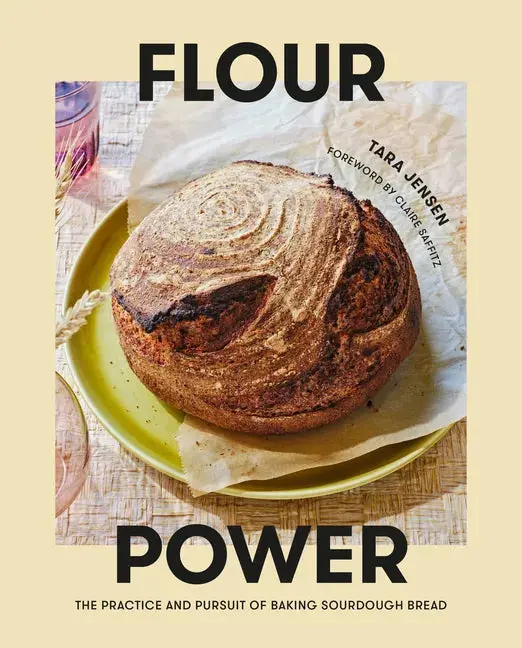 Flour Power – The Art And Science Of Sourdough Baking (Hardcover) 1