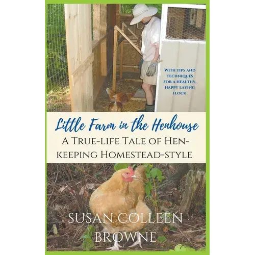 Little Farm In The Henhouse: A True Story Of Urban Homesteading And Chicken Keeping - Paperback 1