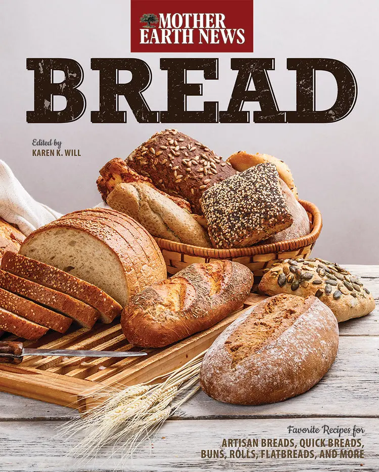 Mother Earth News Bread Handbook: From Sourdough To Artisan Loaves 1