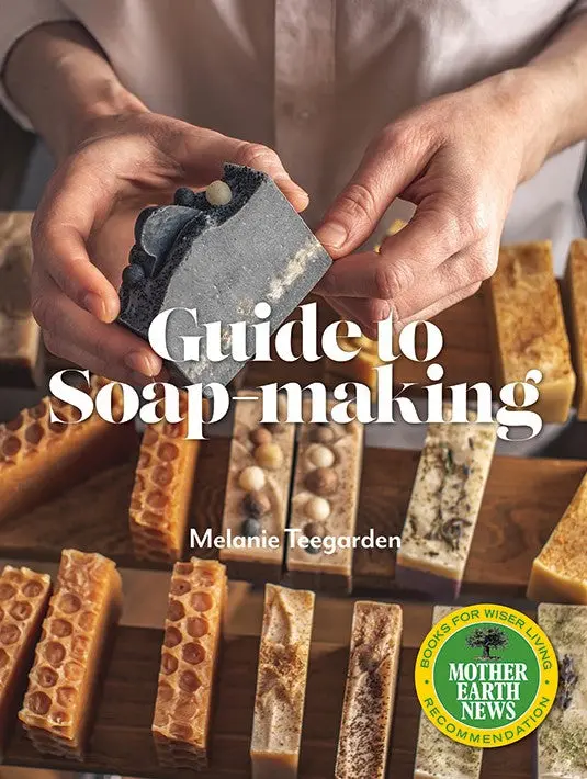 Mother Earth News Guide To Handcrafted Soap Making 1