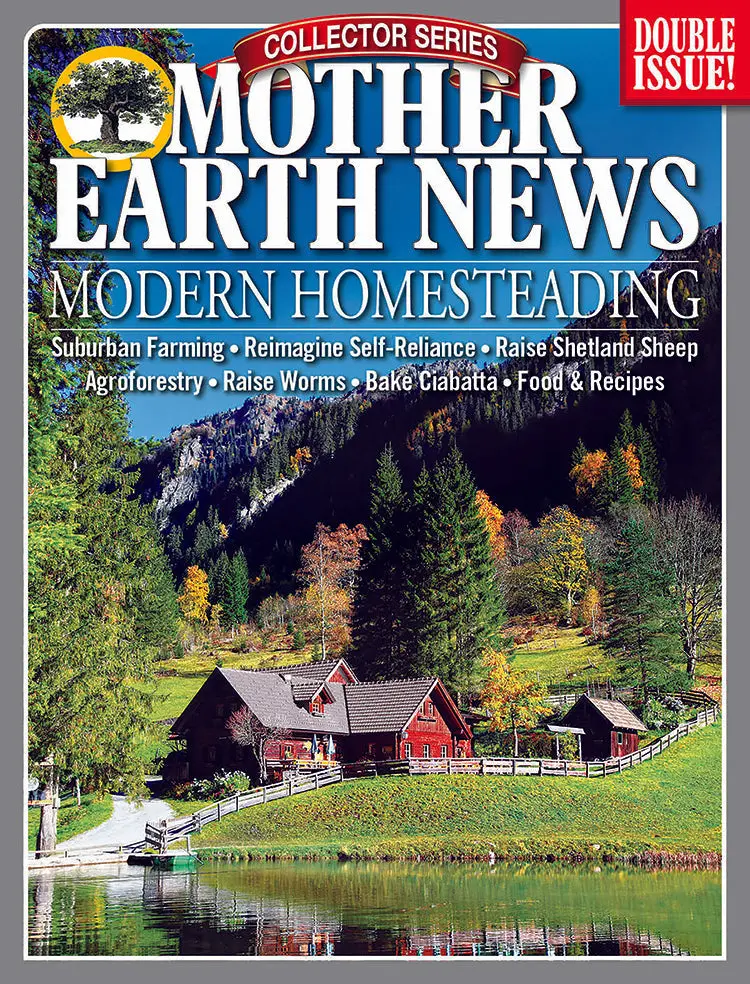 Mother Earth News Modern Homesteading Guide, 7Th Edition 1