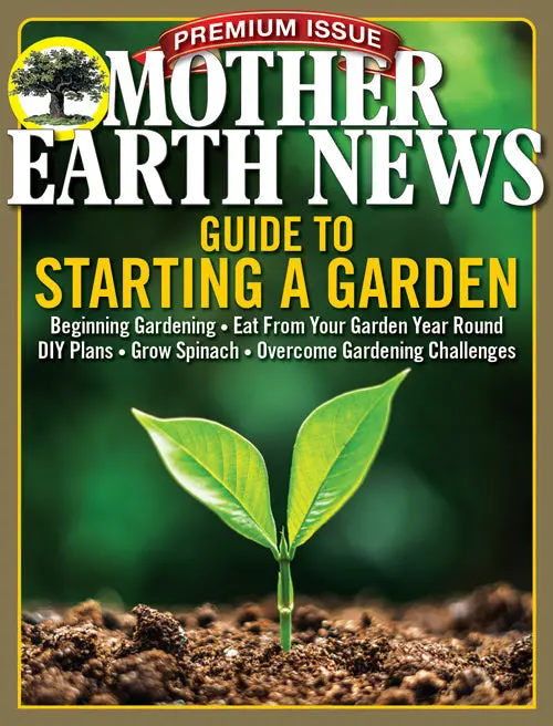 Mother Earth News Premium Garden Starter Guide: Launch Your First Thriving Garden 1