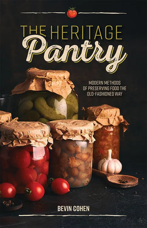 The Heritage Pantry: Preserving Traditions And Time-Honored Food Skills 1